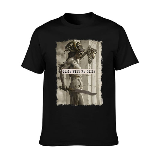 Girl Will Be Girlss Medusa Feminist Women T-Shirt