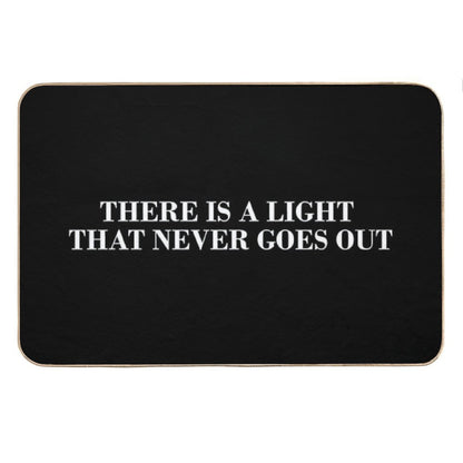 There Is A Light That Never Goes Out Bath Mat
