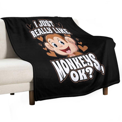I Just Really Like Monkeys OK Throw Blanket
