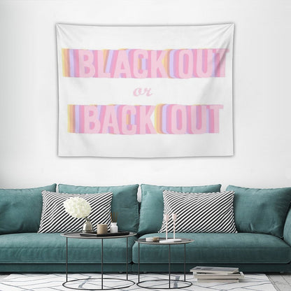 Black Out Or Back Tf Out Tapestry