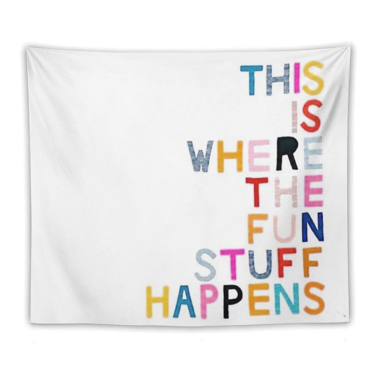 This Is Where The Fun Stuff Happens Tapestry