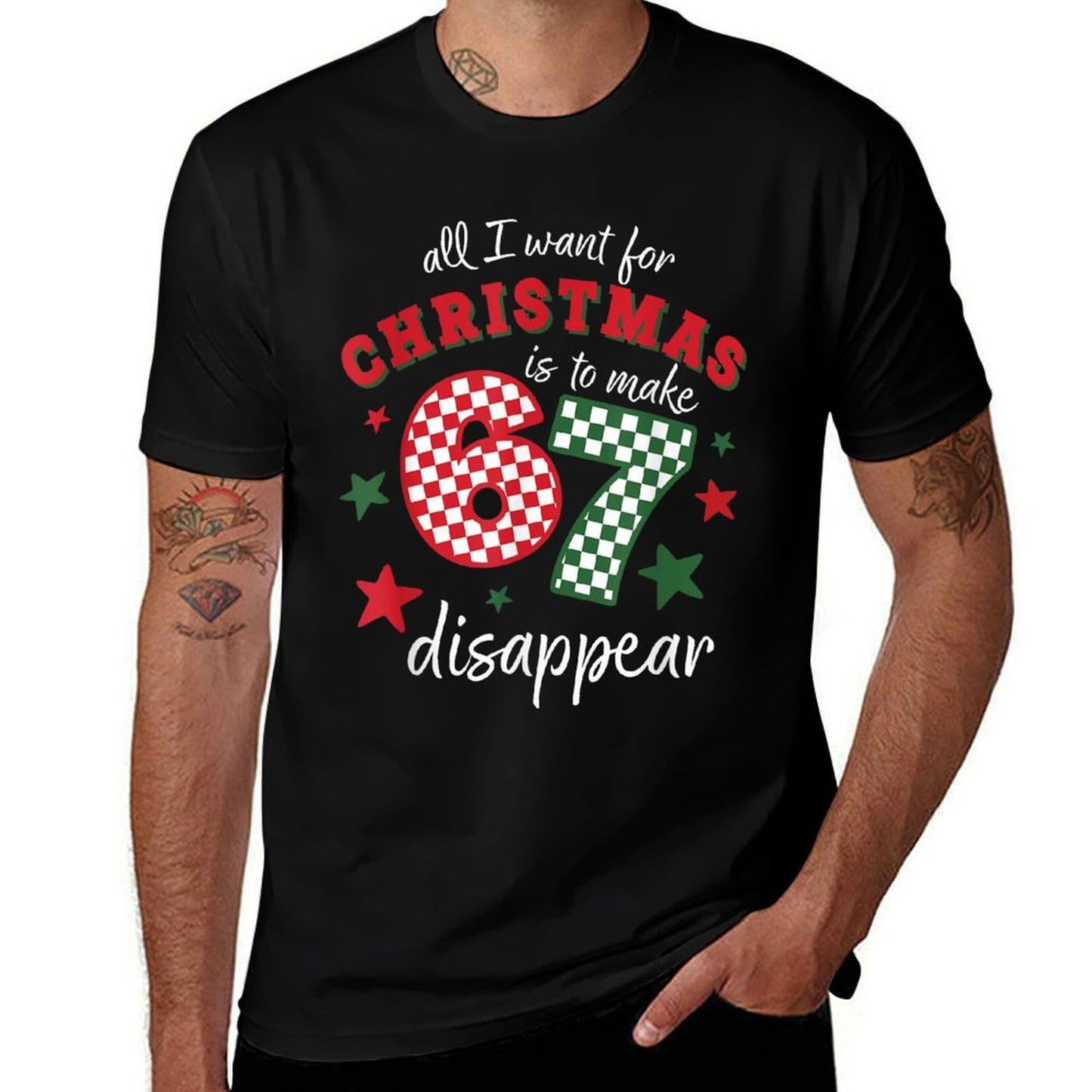 Funny Xmas All I Want for Christmas Is to Make 67 Disappear  Moisture-wicking T-Shirt