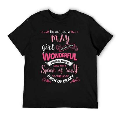 Womens Birthday Gift I&#39;m Not Just A May Girl T-Shirt