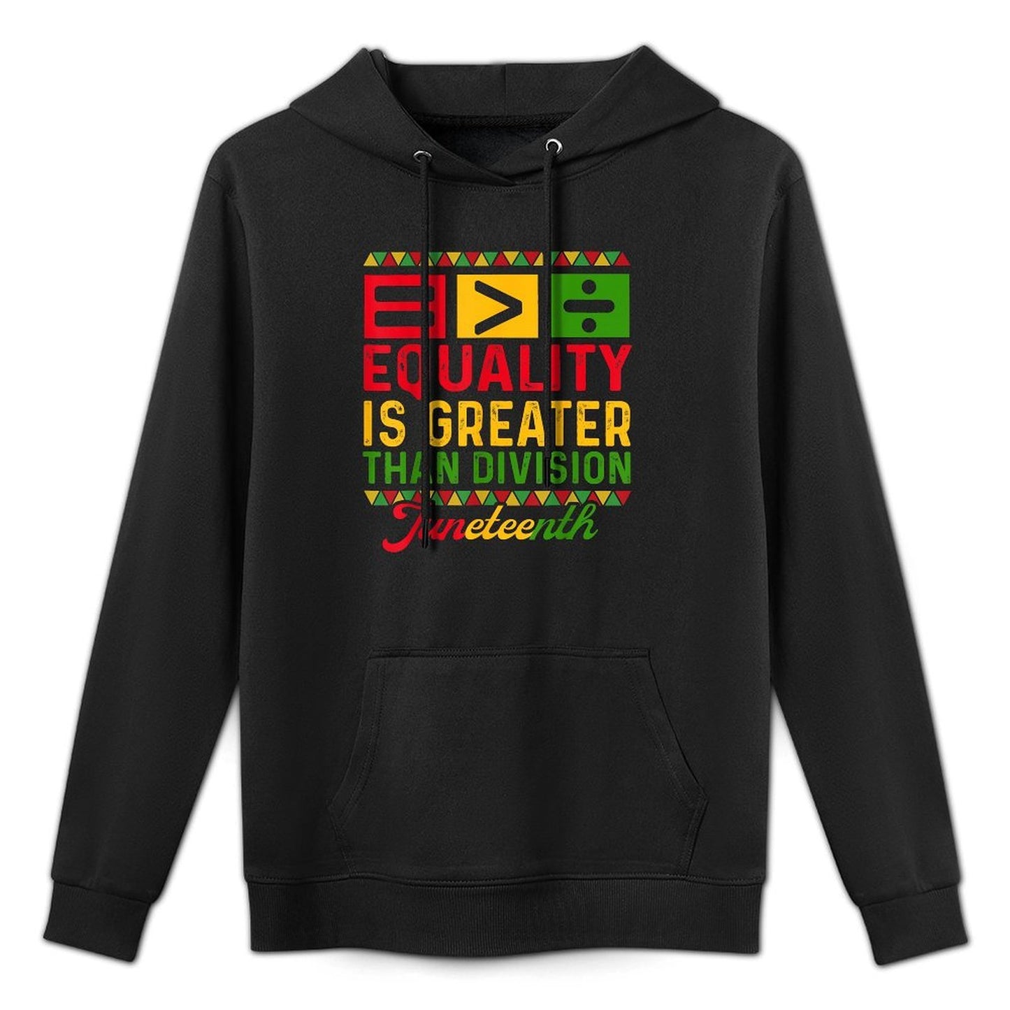 Juneteenth 1865 Equality Is Greater Than Division Math Durable Construction Hoodie