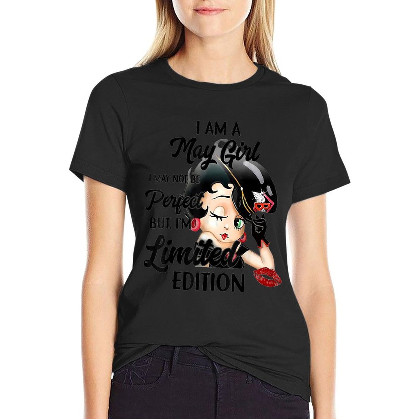 I Am A May Girl I May Not Be Perfect I&#39;m Limited Edition T-Shirt