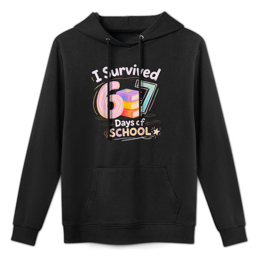 Funny I Survived 67 Days of School 67 Meme Teacher Student Versatile Streetwear Hoodie