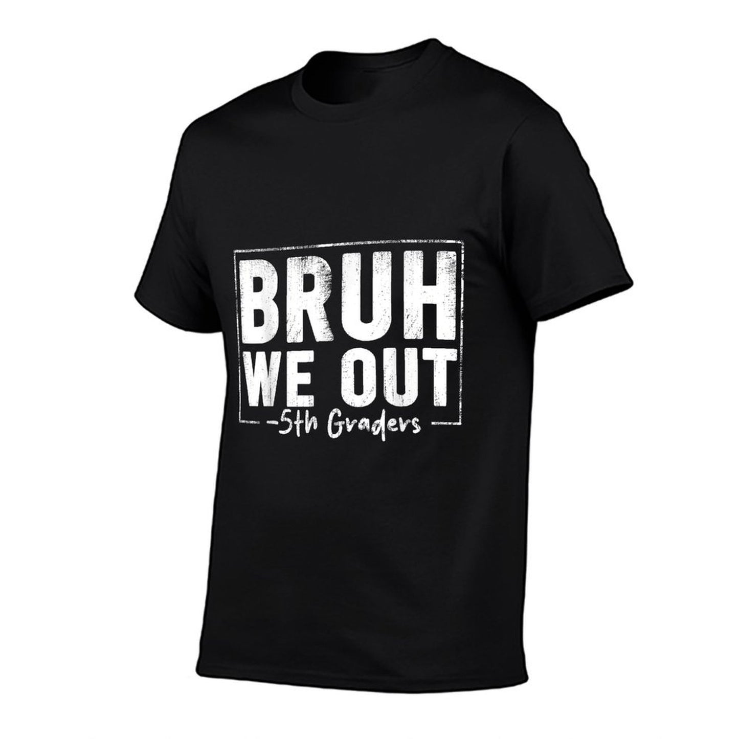 Last Day of School 5th Fifth Grade Bruh We Out 5th Graders T-Shirt