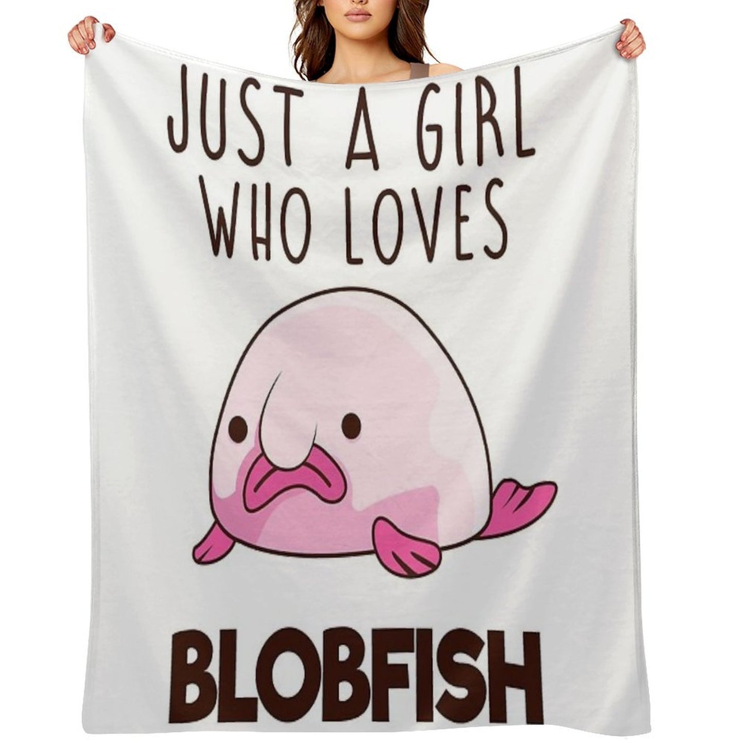 JUST A GIRL WHO LOVES BLOBFISH Throw Blanket
