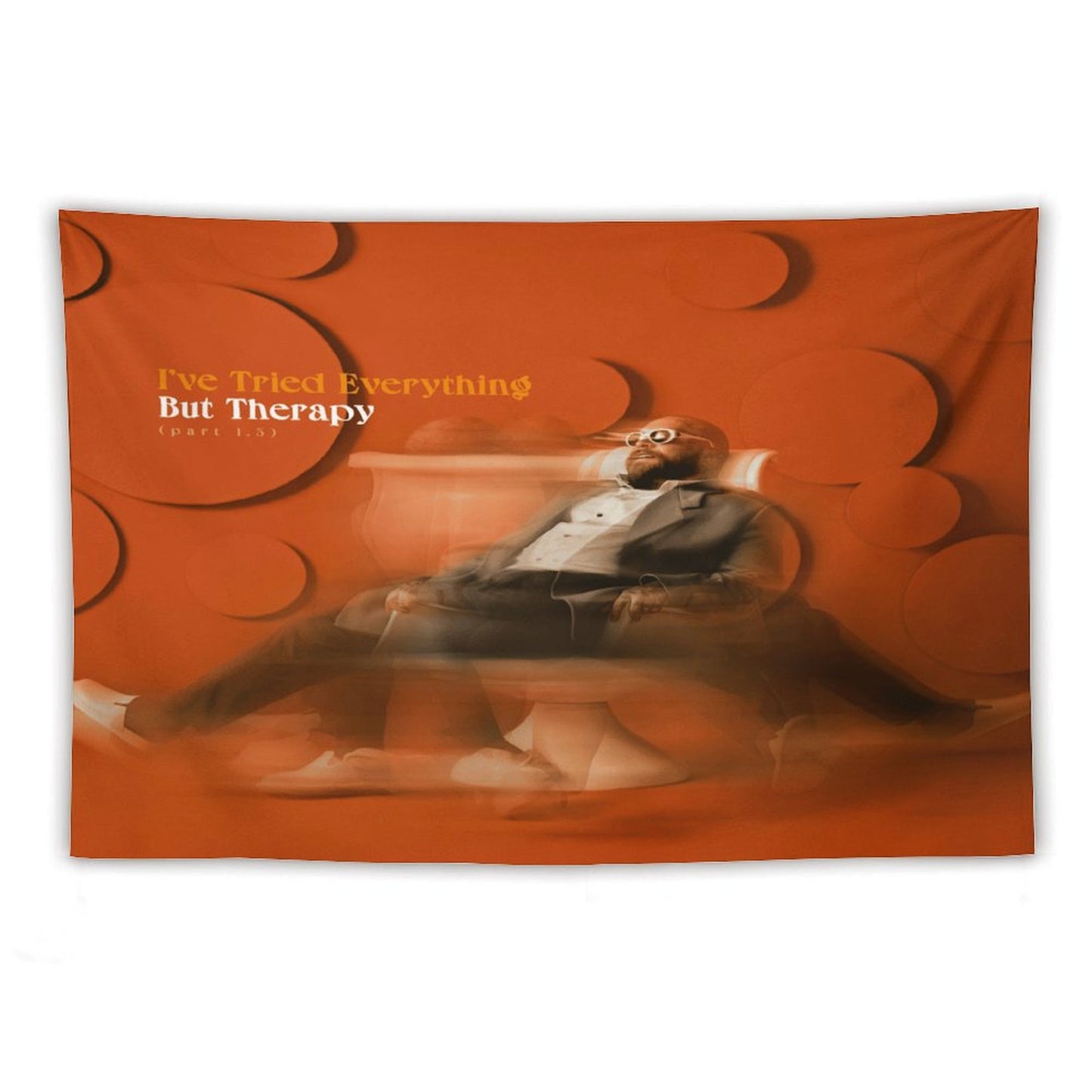 I’ve Tried Everything But Therapy (Part 1.5) Tapestry