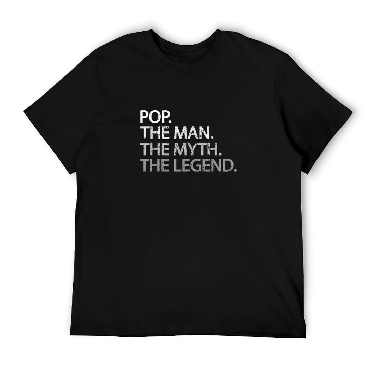 Cool Father, Dad & Grandpa - Pop The Man The Myths T-Shirt