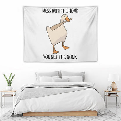 Mess with The Honk You Get The Bonk Tapestry