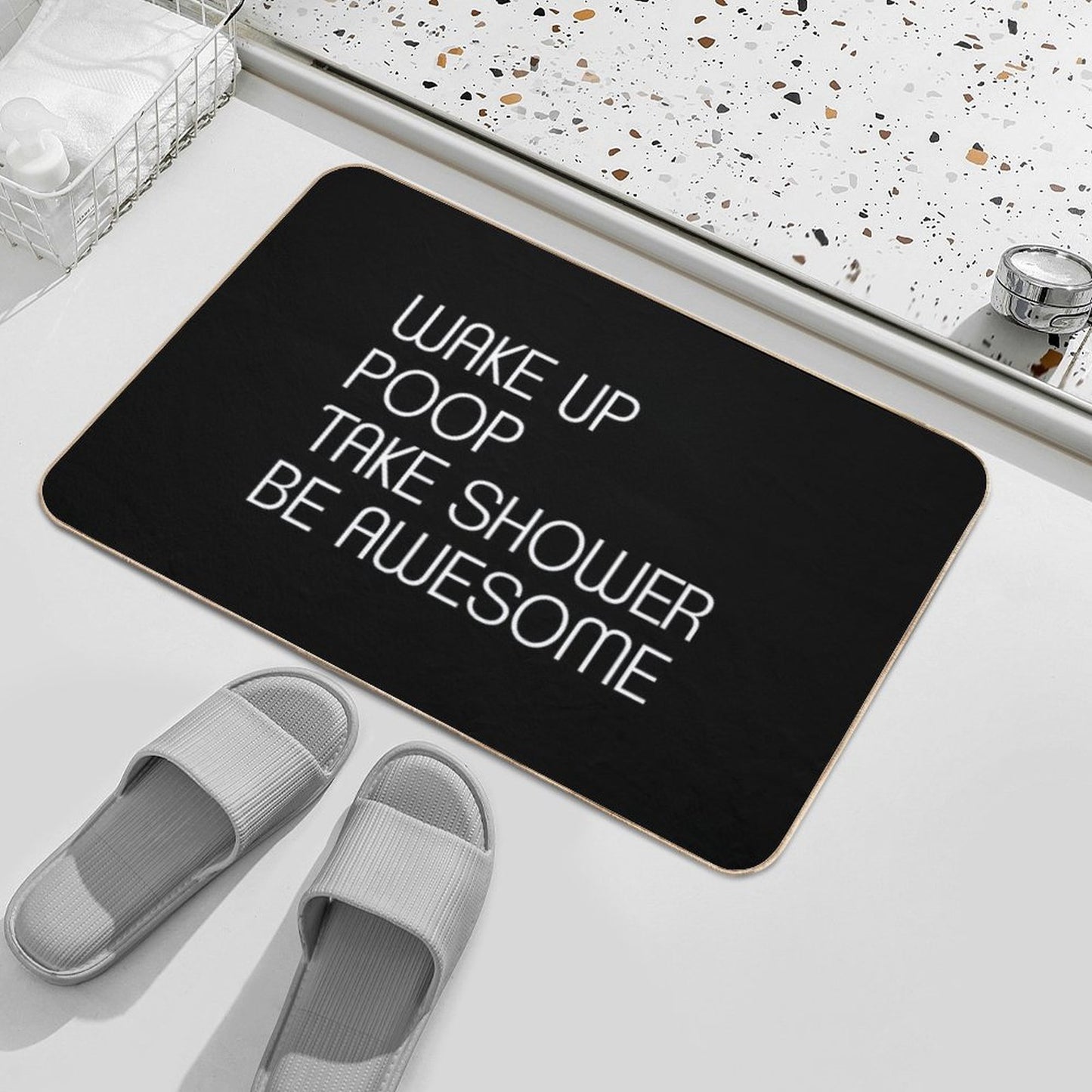 Wake Up Poop Take Shower Be Awesome - Funny Bath Mats Bath Mat