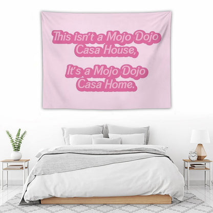 Mojo Dojo Casa House Tapestry