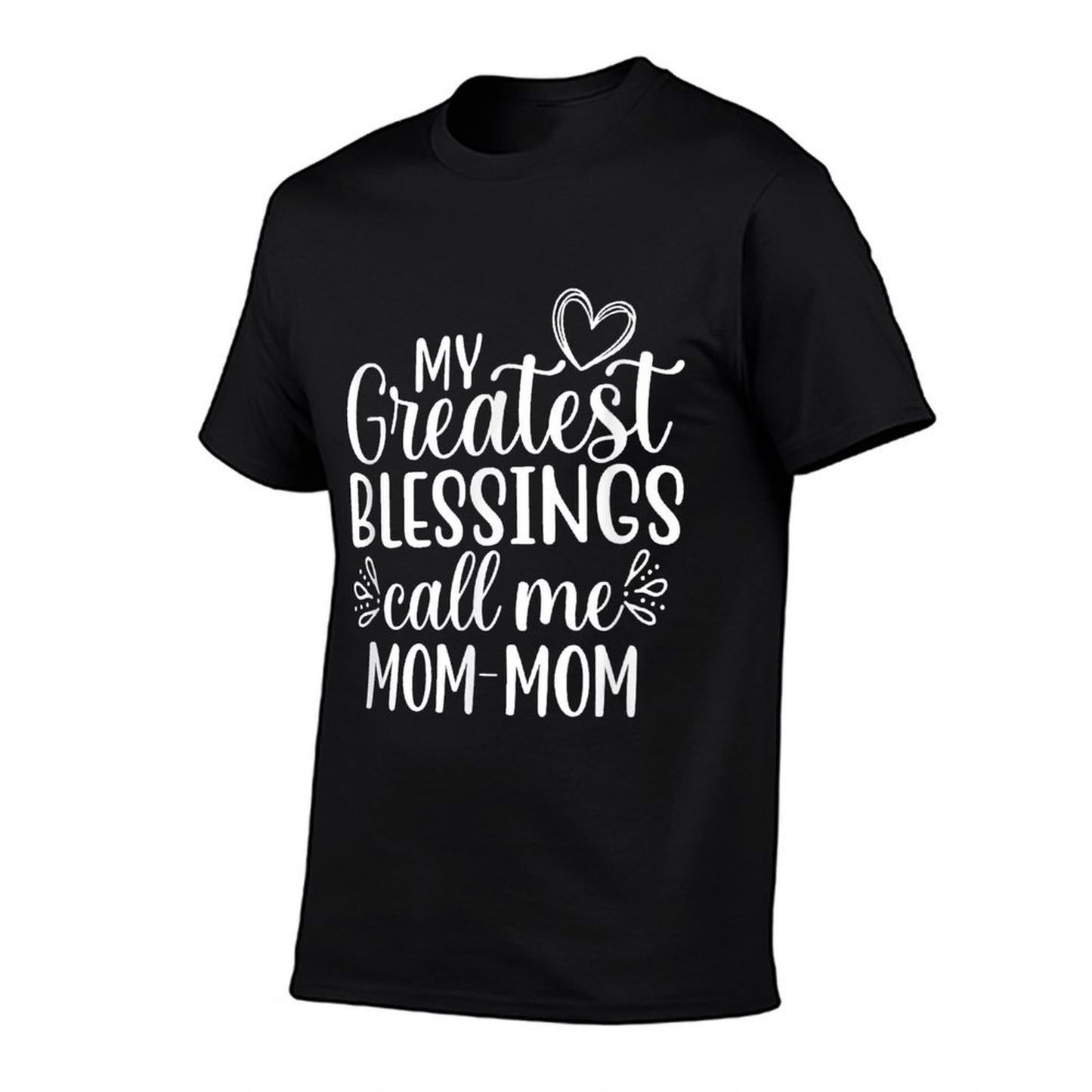 My Greatest Blessings Call Me Mom-Mom Grandmother Grandma T-Shirt