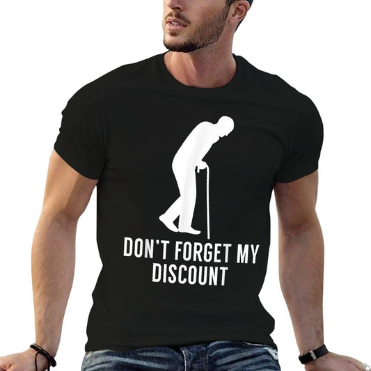 Funny Elderly Gag Gift Senior Citizen Gag - Don&#39;t Forget My Discount - Unisex Adult Classic Fit Black, Small T-Shirt