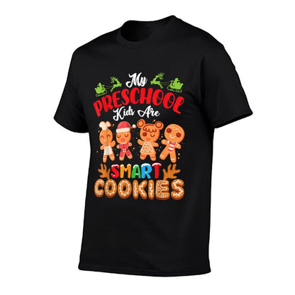 Merry Christmas Teacher My Preschool Kids Are Smart Cookies  Wrinkle-resistant T-Shirt