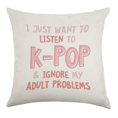 I Just Want to Listen to Kpop And Forget About My Adult Problems Linen Throw Pillow Cover
