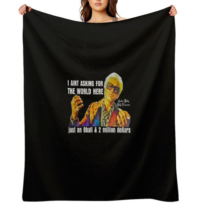I'm Just Asking For A 8 Ball And $2 Million  Baby Billy Funny Quote Throw Blanket