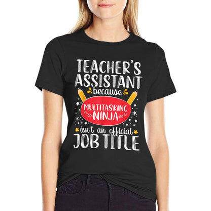 Teacher Assistant Teaching School Ninja Appreciation T-Shirt