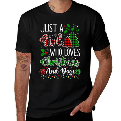 Just A Girl Who Loves Christmas And Dogs Funny Dogs Lovers Comfortable T-Shirt