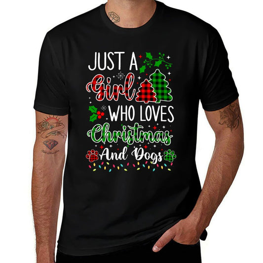 Just A Girl Who Loves Christmas And Dogs Funny Dogs Lovers Comfortable T-Shirt