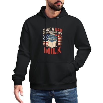 Just A Dad Who Always Came Back with The Milk Fathers Day Colorfast Hoodie