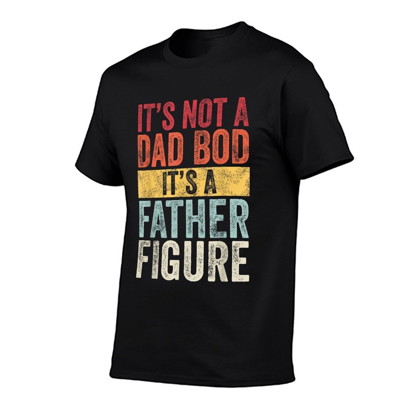 Mens It&#39;s Not A Dad Bod It&#39;s A Father Figure, Funny Retro Vintage,Short Sleeve T-Shirt