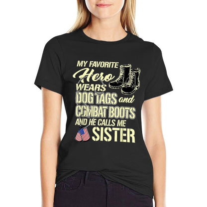 Hero Wears Dog Tags Combat Boots Proud Military Sister Gift T-Shirt