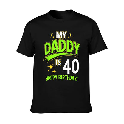 Daddy 40th Birthday Turning 40 Comfortable T-Shirt