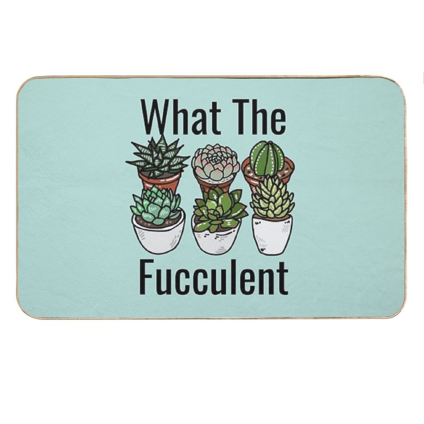 What The Fucculent Funny Meme Bath Mat
