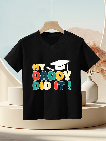 My Daddy Did It Graduation Dad Graduated Proud Children Kids Kids T-Shirt