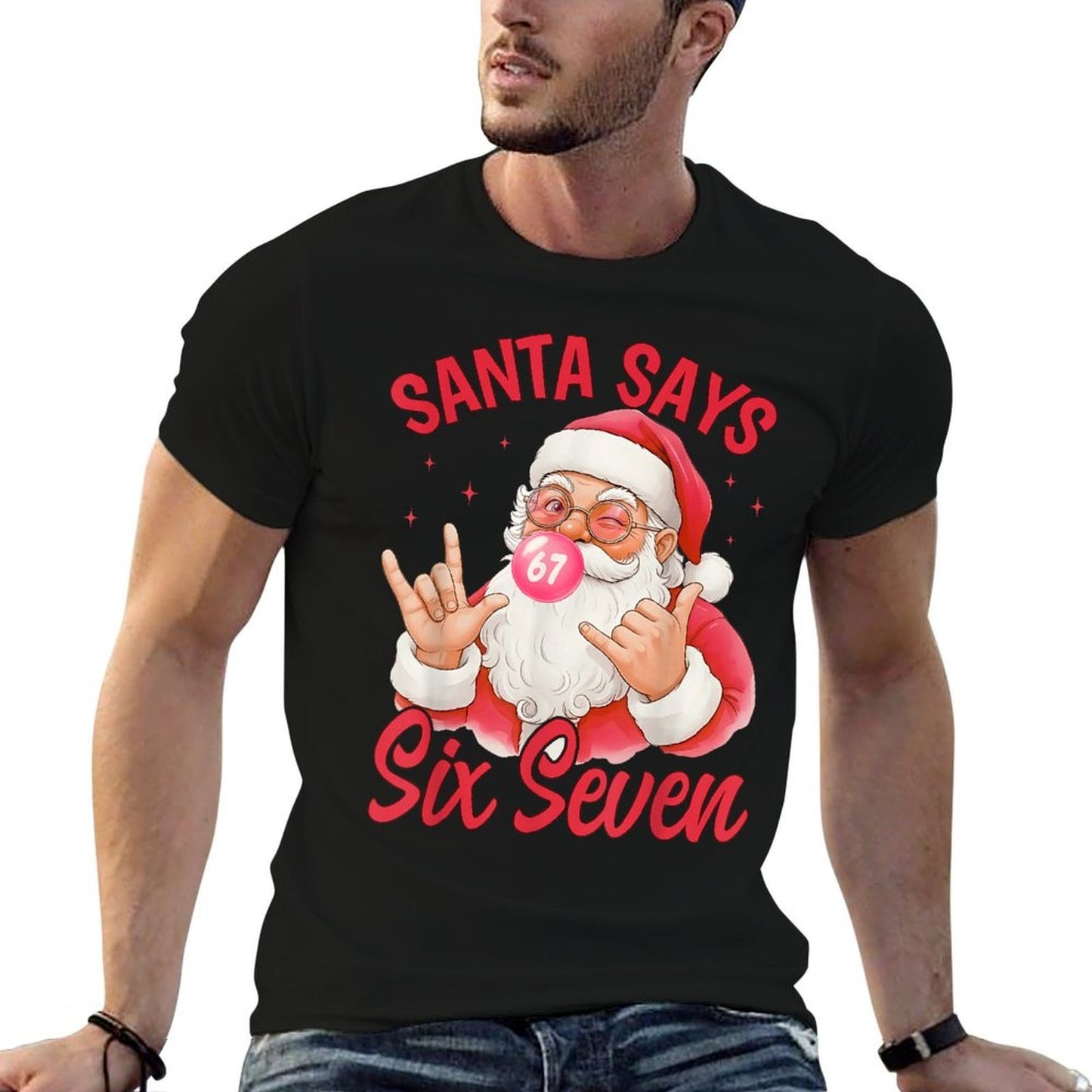 Funny Santa Says Six Seven Christmas 67 Meme Xmas Men Women  Slim-fit Cut T-Shirt