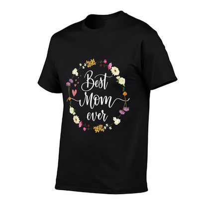 Mothers Day Best Mom Ever Gifts From Daughter Son Mom Kids T-Shirt