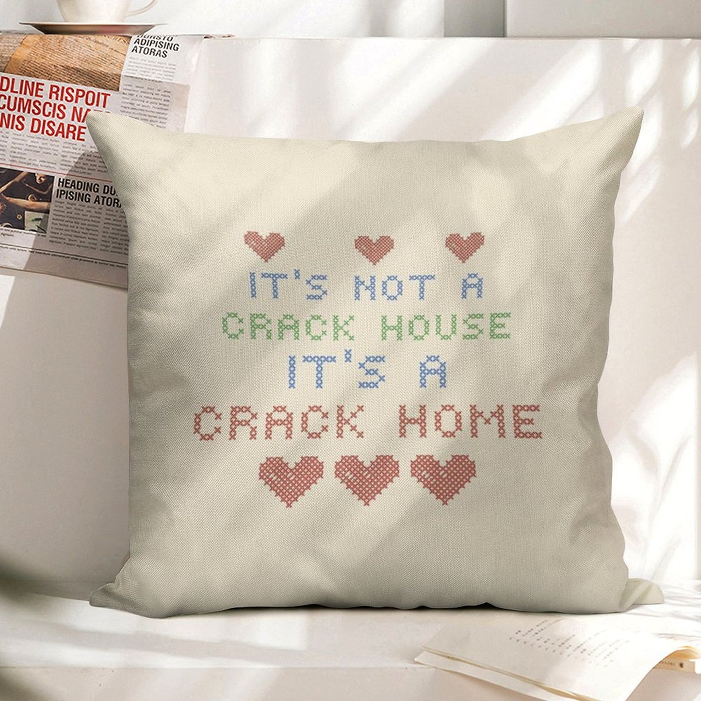 ITS NOT A CRACK HOUSE ITS A CRACK HOME Linen Throw Pillow Cover