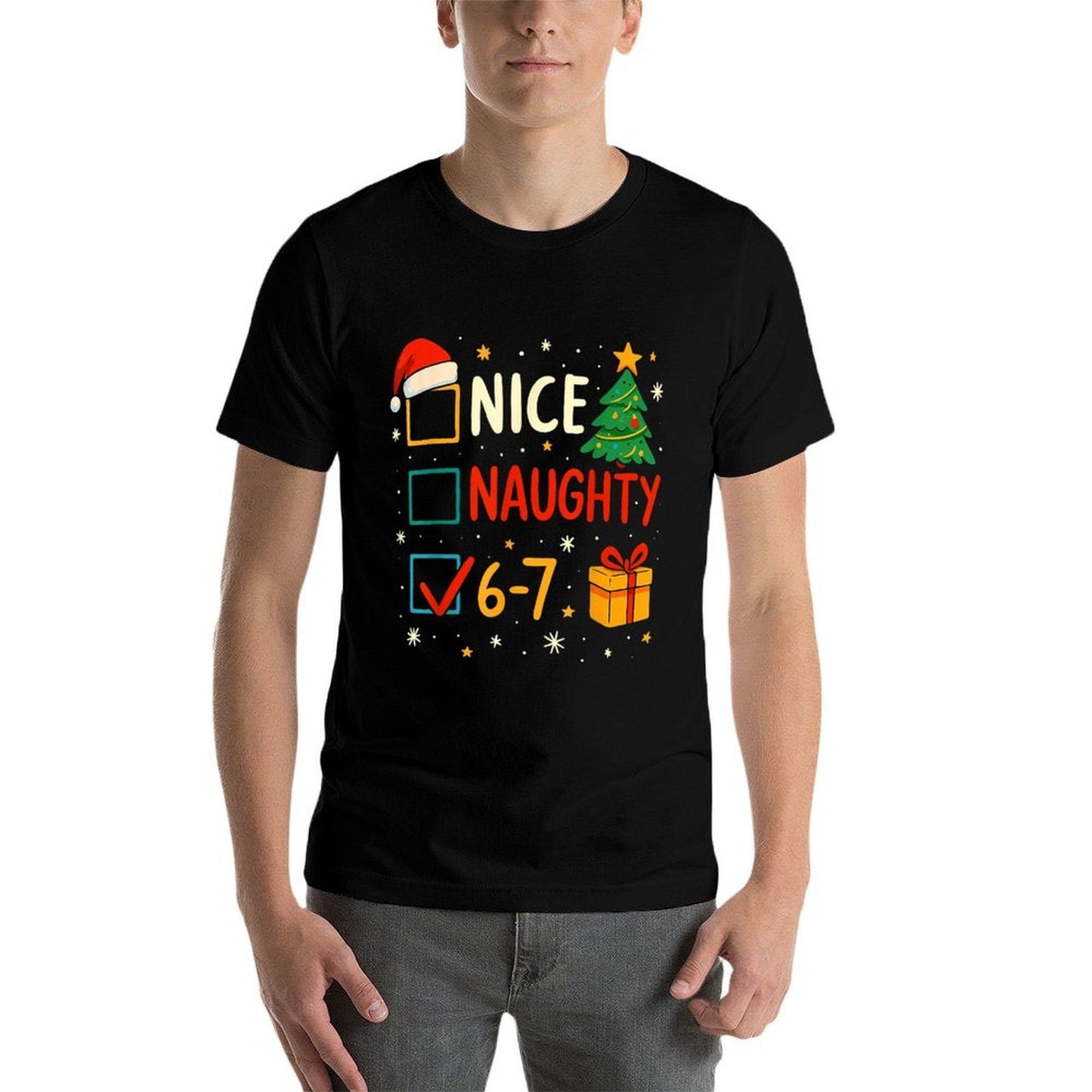 Christmas List Nice Naughty 6 7 Funny Six Seven Meme 67 Xmas  Affordable Price T-Shirt