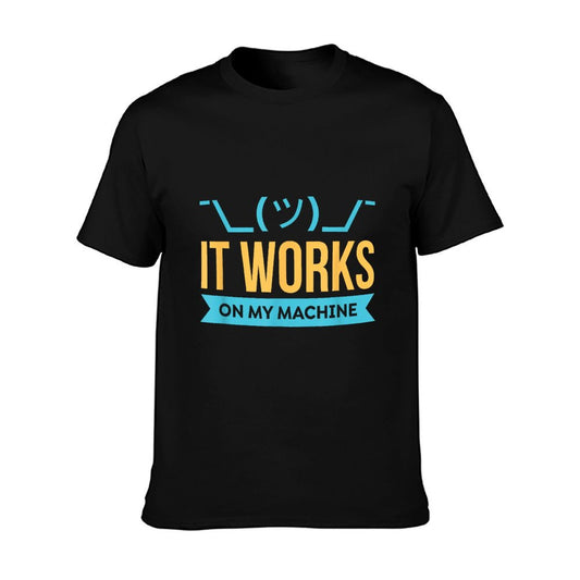 It Works on My Machine - Programming T-Shirt