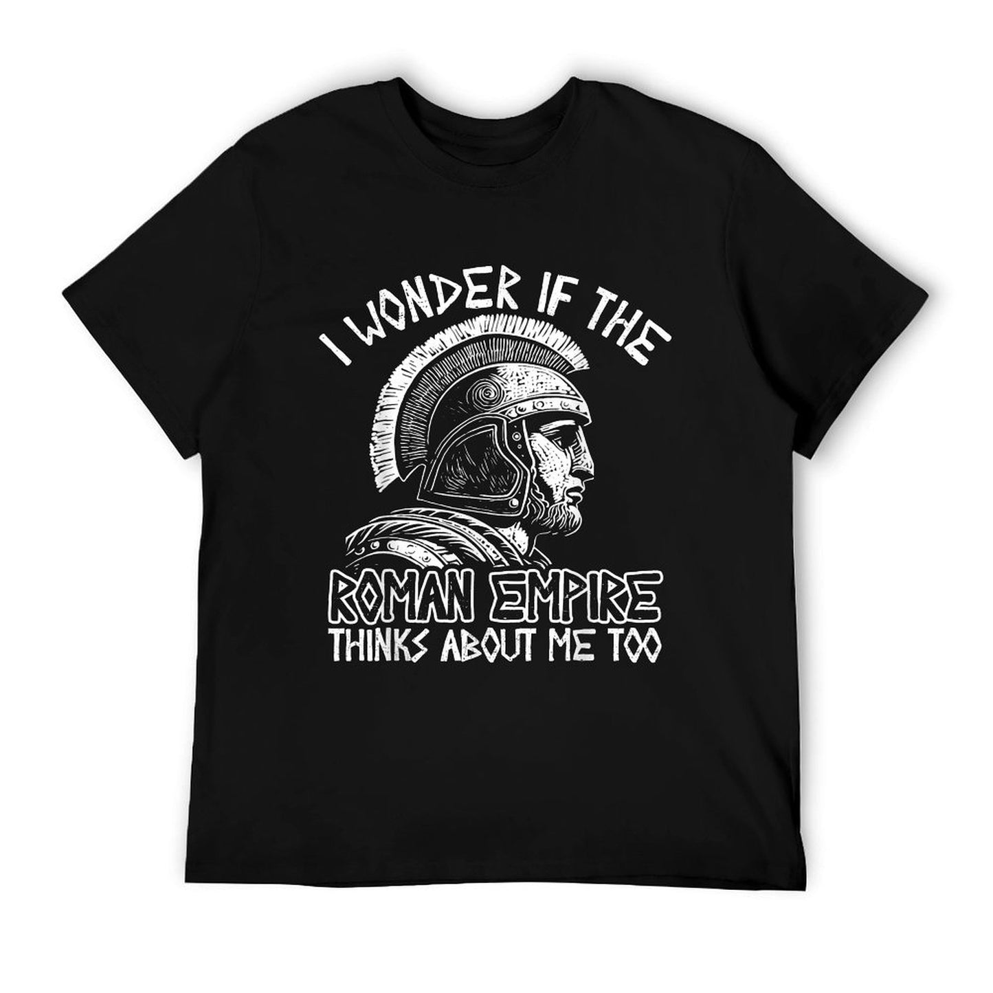 Roman Empire Thinks About Me Ancient Rome Roman Legion Italy T-Shirt