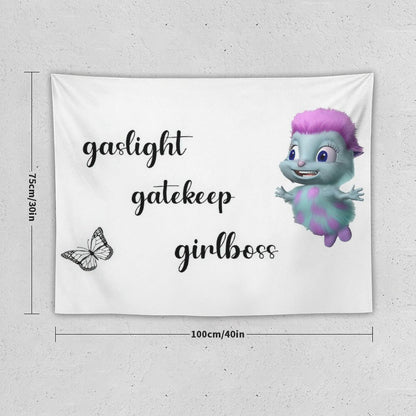 Bibble Says Gaslight, Gatekeep, Girlboss Tapestry