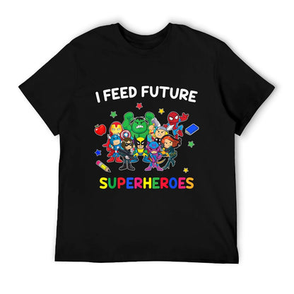 I Feed Future Super Heroes Gift Teaching Mother Day T-Shirt