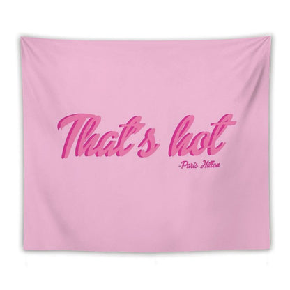 That's Hot Paris Hilton Text Print Tapestry