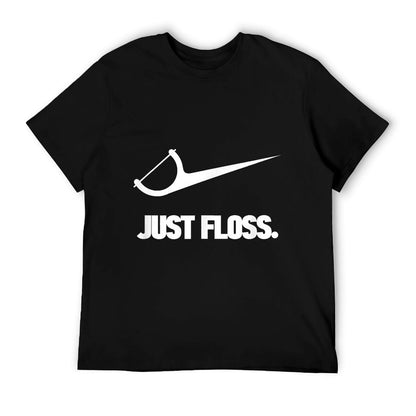 Funny Dentist Just Floss Dental Office Gift T-Shirt