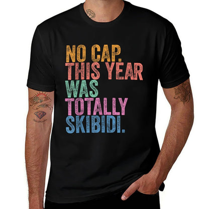 End Of The Year Teacher No Cap This Year Was Totally  Trendy Pattern T-Shirt