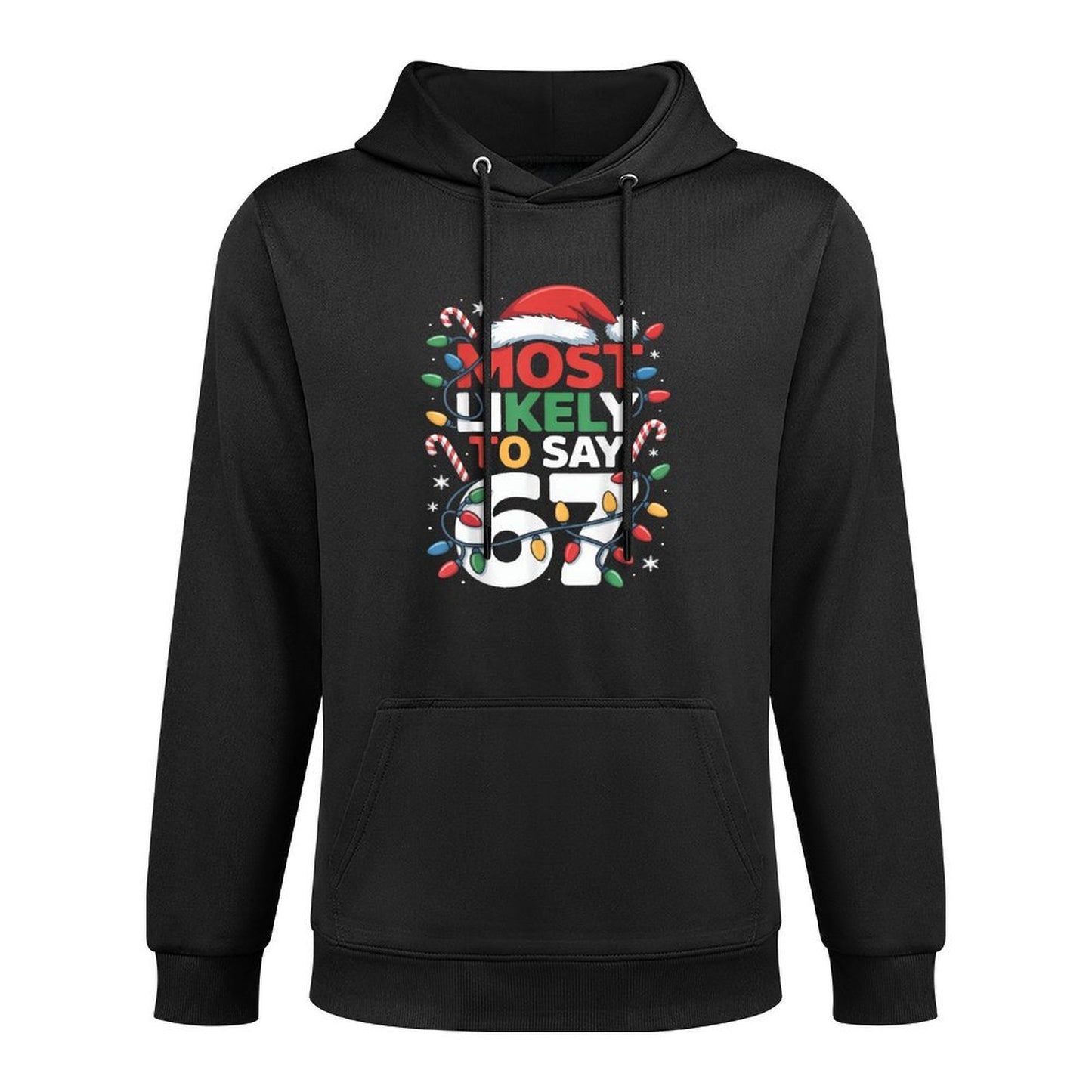 67 Meme Funny Christmas Meme Design Most Likely to Say 67 Unisex Design Hoodie