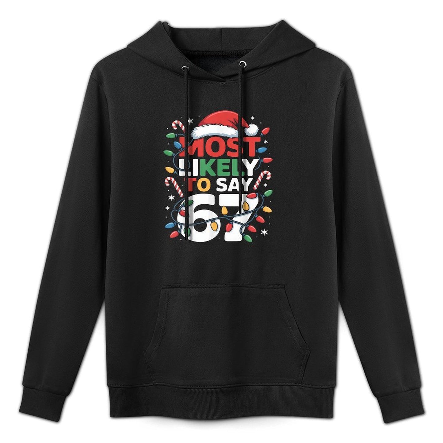 67 Meme Funny Christmas Meme Design Most Likely to Say 67 Unisex Design Hoodie