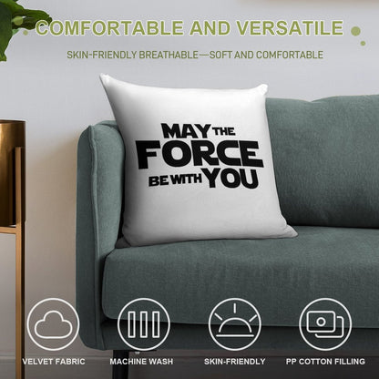 MAY THE FORCE BE WITH YOU GRAPHICS Soft Style Accent Throw Pillow