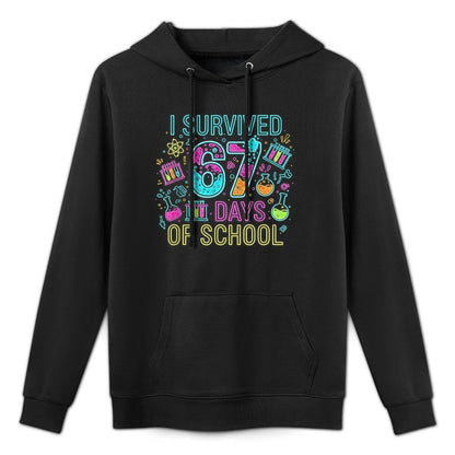 I Survived 67 Days of School Funny 67 Meme Science Teacher Casual Wear Hoodie