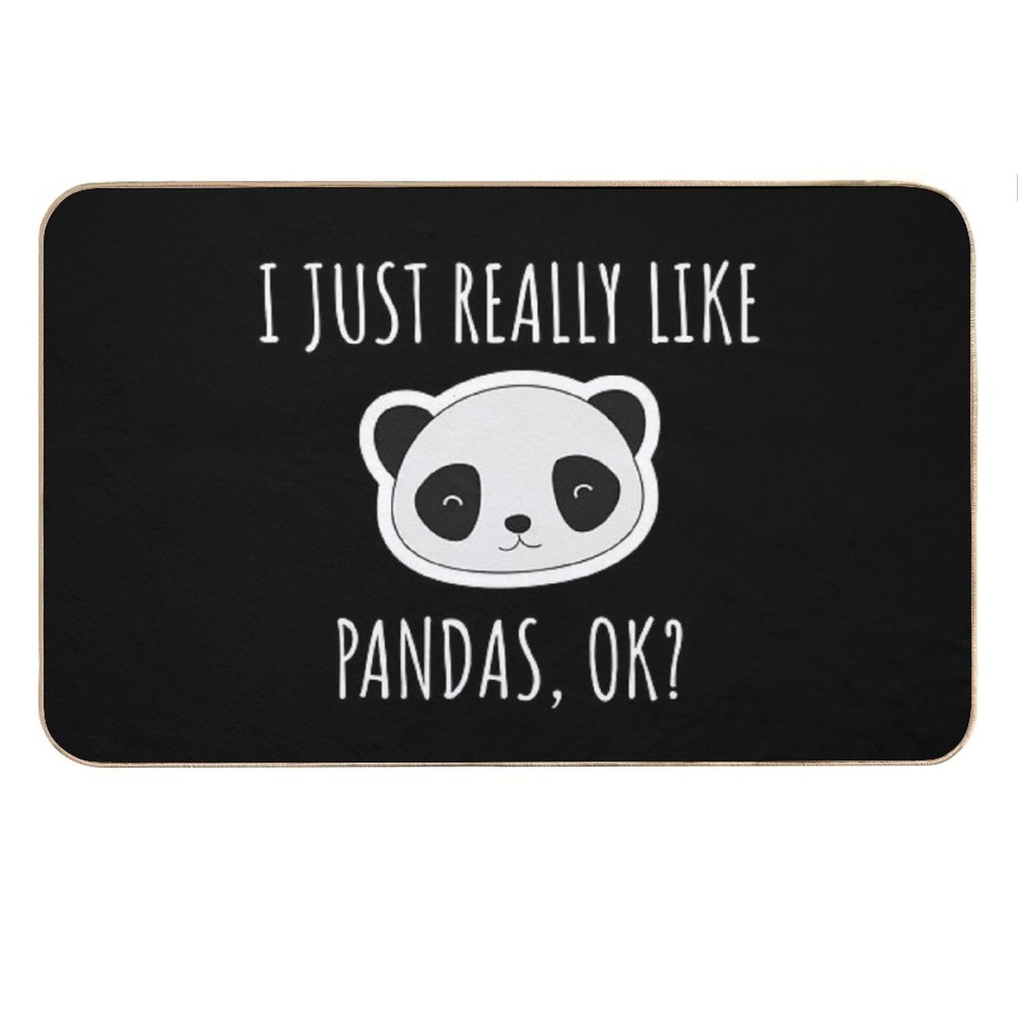 I Just Really Like Pandas, Ok Bath Mat