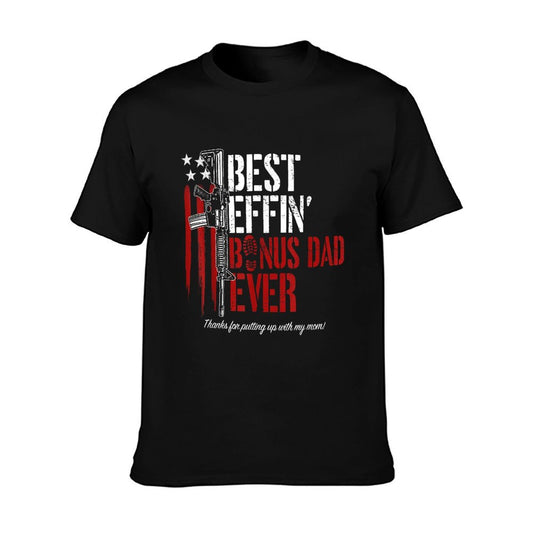 Best Effin’ Bonus Dad Ever Daddy Gun Rights American Flag T-Shirt