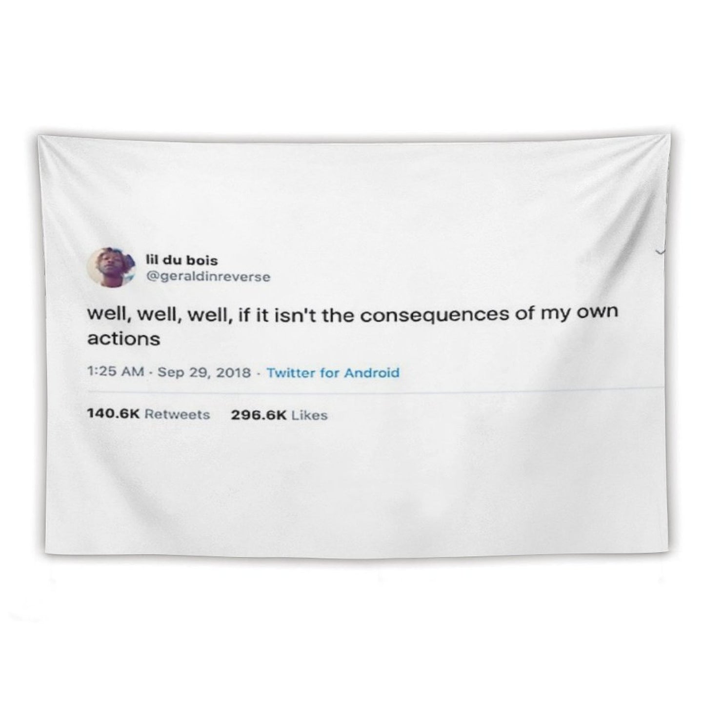 Consequences of My Own Actions Tweet Tapestry Tapestry