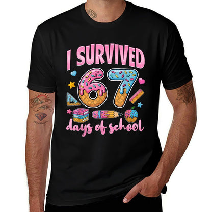 I Survived 67 Days of School Teachers Students  Graphic-printed T-Shirt